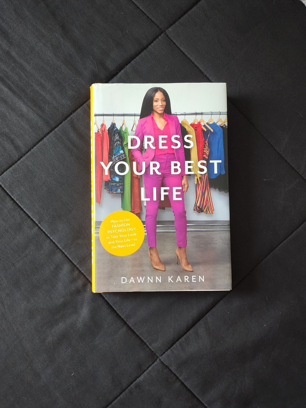 Dress Your Best Life By Dr. Dawnn Karen
